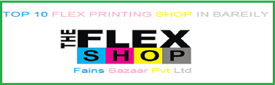 Top 10 Flex Printing Shop in Bareilly